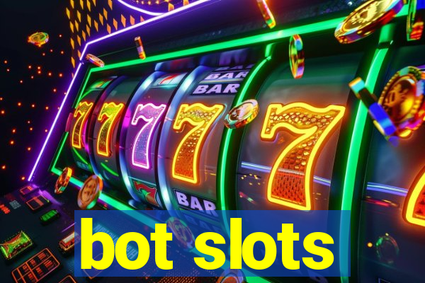 bot slots